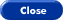 Close